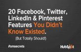 20 Facebook, Twitter, Linkedin & Pinterest Features You Didn't Know Existed (But Totally Should)