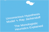 Monologistic heuristics