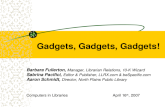 Gadgets, Gadgets, Gadgets! Barbara Fullerton, Manager, Librarian Relations, 10-K Wizard Sabrina Pacifici, Editor & Publisher, LLRX.com & beSpacific.com.