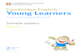 Young Learners - REAL ENGLISH SERVICES  Learners Young Learners English Tests (YLE) Flyers 2 Volume Two. Introduction Cambridge English: Young Learners is a series of fun, ...