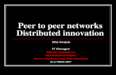 Peer to peer networks Distributed innovation