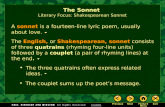A sonnet is a fourteen-line lyric poem, usually about love. The Sonnet Literary Focus: Shakespearean Sonnet The English, or Shakespearean, sonnet consists