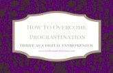 How to overcome procrastination 4 important tips boldbeautifulblissfulu.com