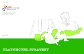 PLAYGROUND STRATEGY - .increase physical activity by 48.4% (Healthy Spaces & Places, ... Playground
