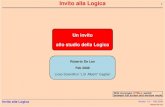 Invito alla Logica - deleo/logic.pdfآ  Invito alla Logica 4 1 â€“ Cosa e Logica?` La Logica e la scienza