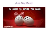 Just say sorry