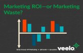 Marketing Roi or Marketing Waste? | Veelo