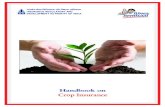 Handbook on Crop Insurance - . ABOUTTHISHANDBOOK This handbook is designed by the Insurance Regulatory and Development Authority of India (IRDAI) as a guide on Crop Insurance i.e.