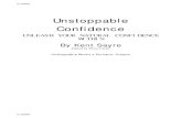 Unstoppable Confidence - Sayre...€€€€€€€ How To Enter The Unstoppable Confidence 21-day Challenge ... Much of the material yet not all is based upon Neuro-Linguistic