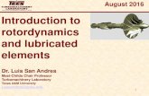 Introduction to rotordynamics and lubricated - to rotordynamics and lubricated elements. 2 Turbomachinery A turbomachinery is a rotating structure where ... disks) and design of fluid