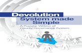 Devolution - FES   Devolution   Devolution System made Simple A. Understanding Devolution And The Devolved System What is Devolution? • The devolution that Kenya has adopted is