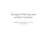 Biosignal filtering and artifact rejection  filtering and artifact rejection ... – Solution?: epoch rejection due ... • Orfanidis, SJ. Introduction to Signal Processing.