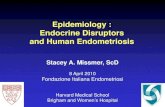 Epidemiology : Endocrine Disruptors and Human   : Endocrine Disruptors and Human Endometriosis ... –69 fertile women undergoing laparoscopy ... 35 with tubal infertility TCDD