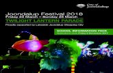 Joondalup Festival 2018 - City of INFORMATION PACK Applications close Friday 8 December 2017 Joondalup Festival 2018 TWILIGHT LANTERN PARADE Proudly supported by Lakeside Joondalup