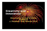 Creativity and Innovation - icom5047/fall08/documents/Creativity...Releasing creativity • Creativity and innovation involve risk • Taking risks may lead to failure • Society