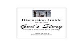 Discussion Guide God’s Story - .Discussion Guide for the video God’s Story From Creation to Eternity