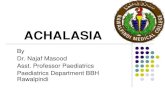 ACHALASIA - Rawalpindi Medical Media Club/Final year/Peads/Presentation... · ACHALASIA By Dr. Najaf
