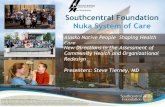 Southcentral Foundation Nuka System of SCF QI... · Southcentral Foundation Nuka System of Care New