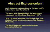Abstract Expressionism - Leith Expressionism and...  3 The two groups within Abstract Expressionism,