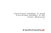 TomTom Golfer 2 and TomTom Golfer 2 .TomTom Golfer 2 and ... To transfer round data from your TomTom