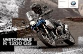 UNSTOPPABLE R 1200 GS - Blackfoot .UNSTOPPABLE THE NEW BMW R 1200 GS is one of a kind. This UNSTOPPABLE