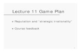 Lecture 11 Game Plan - MIT OpenCourseWare .Lecture 11 Game Plan ... Kreps, David M. Microeconomics