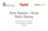 Riser Sleeves – Study Robin Stanley - .Riser Sleeves – Study Robin Stanley Brendan Darby, PhD