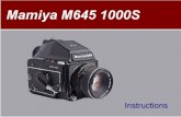 Mamiya M645 1000S - JSingleton .V *1 Introduction The Mamiya M645 1000S is a new, improved model