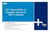 HP OpenVMS on Integrity Servers: V8.2 Update - .HP OpenVMS on Integrity Servers: V8.2 Update Christian