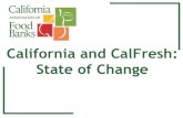 California and CalFresh: State of Change - .State of Change . Linda Patterson, CalFresh Branch Chief