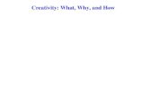 Creativity: What, Why, and How - John .Creativity: What, Why, and How. Convergent vs. Divergent Thinking