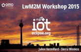 OMA LwM2M Workshop - Julien Vermillard, OMA LwM2M Projects in Eclipse Foundation