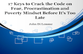 17 Keys to Crack the Code on Fear, Procrastination and Poverty Mindset Before It's Too Late