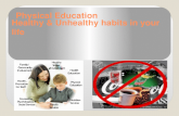 2 healthy & unhealthy habits in your life