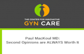 Paul MacKoul MD: Second Opinions are ALWAYS Worth It