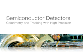 Semiconductor Detectors - – Examples ATLAS Pixel Detector [Details] Pixel Sensor ATLAS Pixel Module