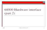 9/20/6Lecture 3 - Instruction Set - Al1 68000 Hardware interface (part 2)