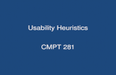 Usability Heuristics CMPT 281. Outline Usability heuristics Heuristic evaluation.