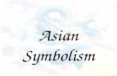 Asian Symbolism. Oriental Painting Chinese painting began 2,000 years ago Artists painted on silk or paper Used brush and ink Painted from memory.