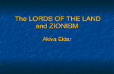 The LORDS OF THE LAND and ZIONISM Akiva Eldar