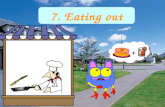 7. Eating out