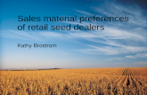 Sales material preferences of retail seed dealers Kathy Brostrom.