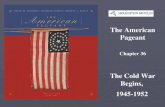 The American Pageant Chapter 36 The Cold War Begins, 1945-1952