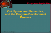 1 C++ Syntax and Semantics, and the Program Development Process.