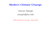 Modern Climate Change Darryn Waugh waugh@jhu.edu OES Summer Course, July 2015.