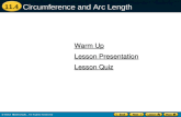 11.4 Warm Up Warm Up Lesson Quiz Lesson Quiz Lesson Presentation Lesson Presentation Circumference and Arc Length