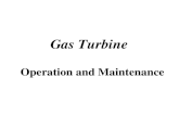 Gas Turbine Operation and Maintenance OPERATION, PERFORMANCE AND MAINTENANCE Gas Turbine CHAPTER 1 Introduction to the gas turbine engine Gas Turbine.