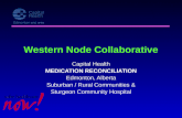 Western Node Collaborative Capital Health MEDICATION RECONCILIATION Edmonton, Alberta Suburban / Rural Communities & Sturgeon Community Hospital