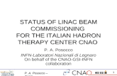 P. A. Posocco â€“ TH10 STATUS OF LINAC BEAM COMMISSIONING FOR THE ITALIAN HADRON THERAPY CENTER CNAO P. A. Posocco INFN-Laboratori Nazionali di Legnaro On