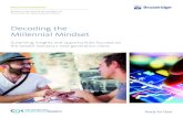 Decoding the Millennial Mindset - .of millennials, their mindset and their unique needs. “The study